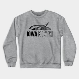 Iowa Nice Crewneck Sweatshirt